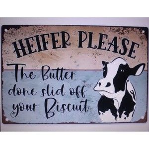 Metal Sign - Heifer Please - Vintage Look Sign 12" X 8" Funny Wall Decor Gift